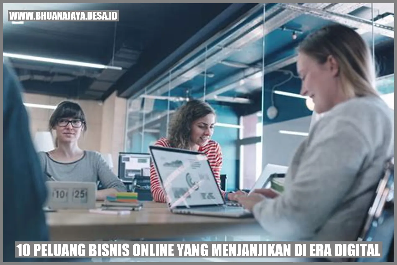 10 Peluang Bisnis Online yang Menjanjikan di Era Digital