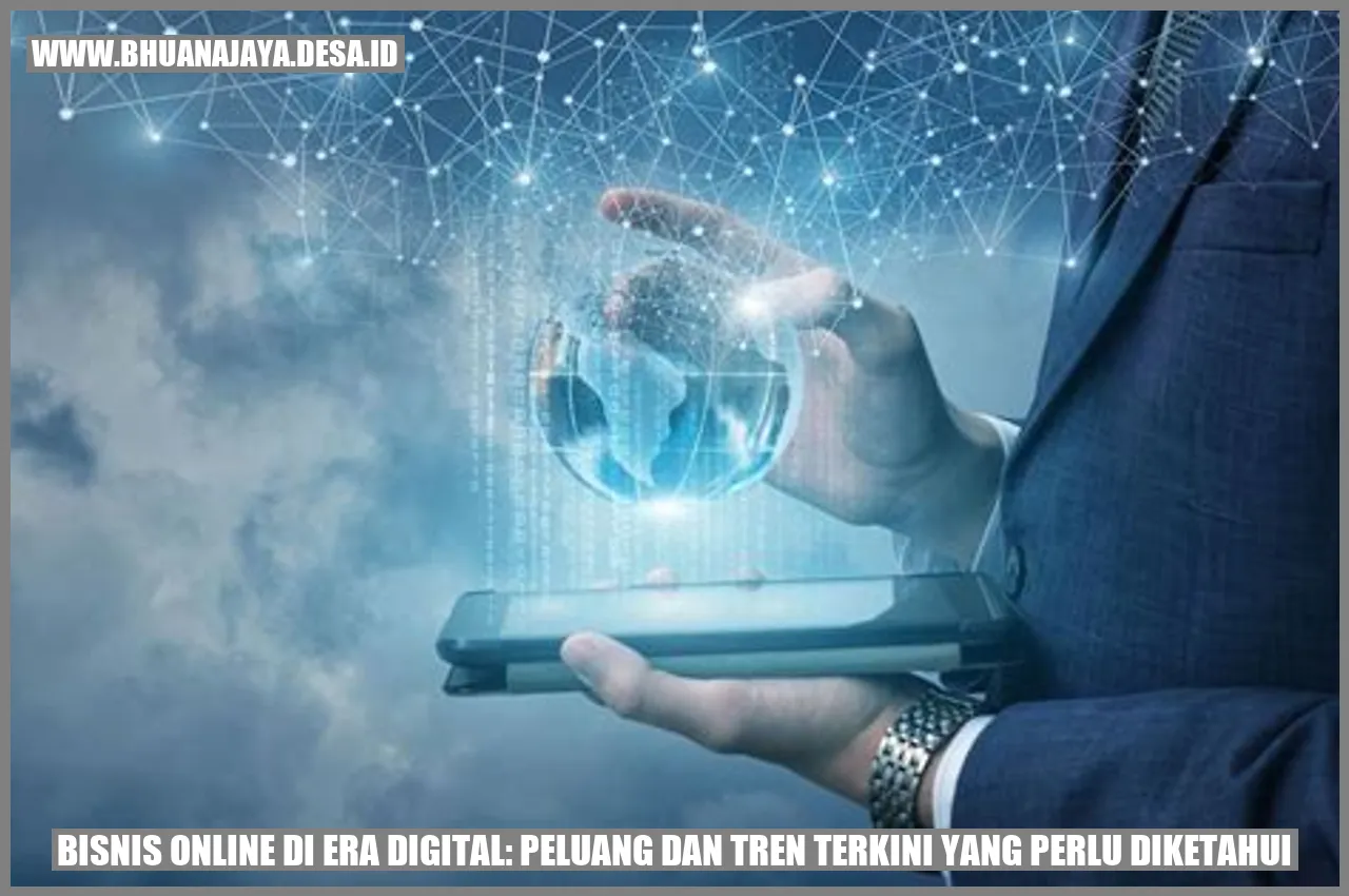 Bisnis Online di Era Digital: Peluang dan Tren Terkini yang Perlu Diketahui