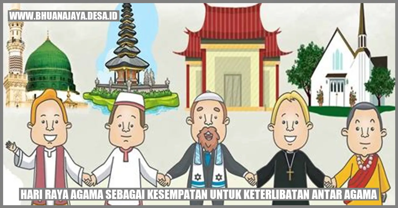 Hari Raya Agama sebagai Kesempatan untuk Keterlibatan Antar Agama