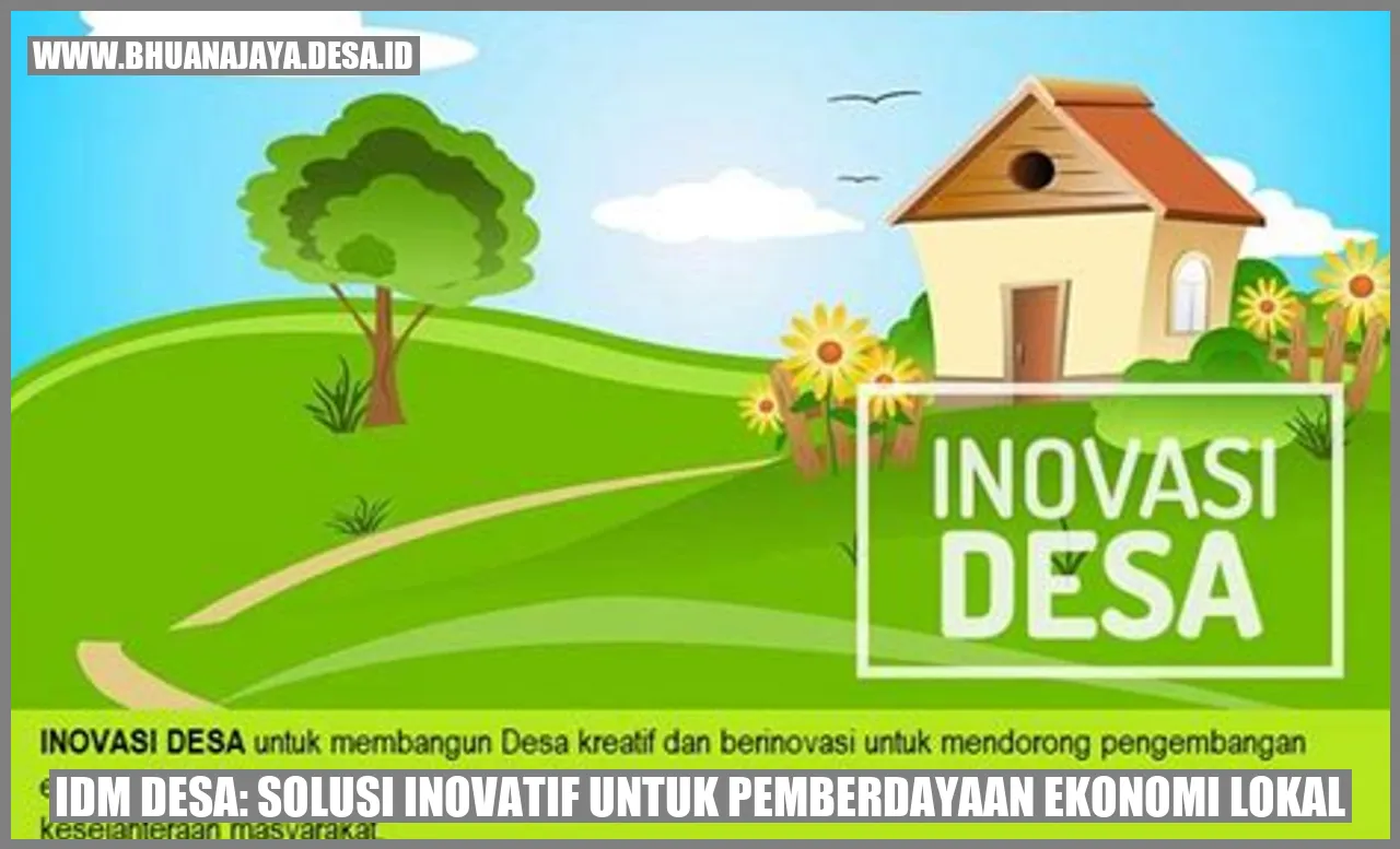 IDM Desa: Solusi Inovatif untuk Pemberdayaan Ekonomi Lokal