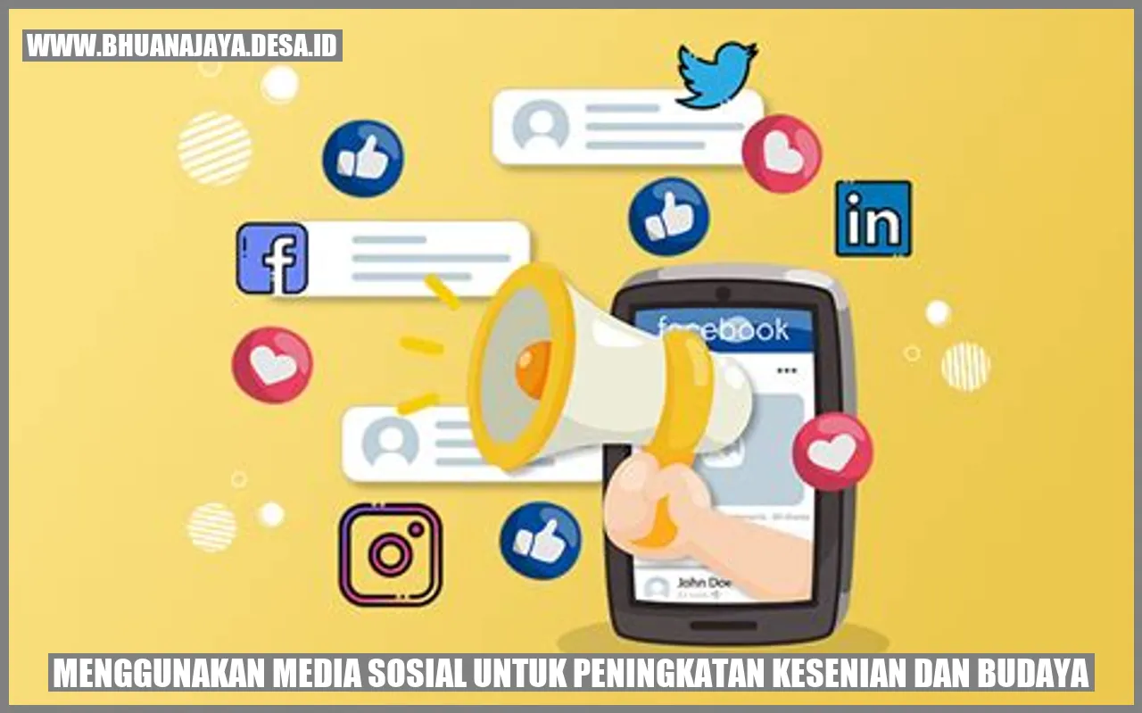 Menggunakan Media Sosial untuk Peningkatan Kesenian dan Budaya