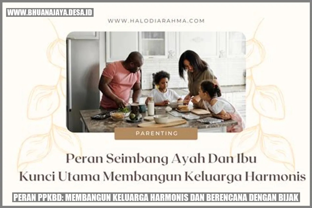 Peran PPKBD: Membangun Keluarga Harmonis dan Berencana dengan Bijak
