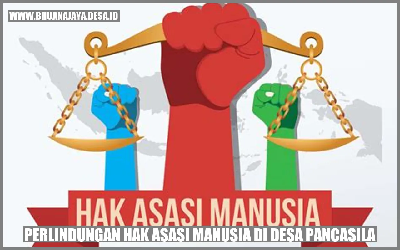 Perlindungan Hak Asasi Manusia di Desa Pancasila: Mewujudkan Keadilan dan Kesetaraan