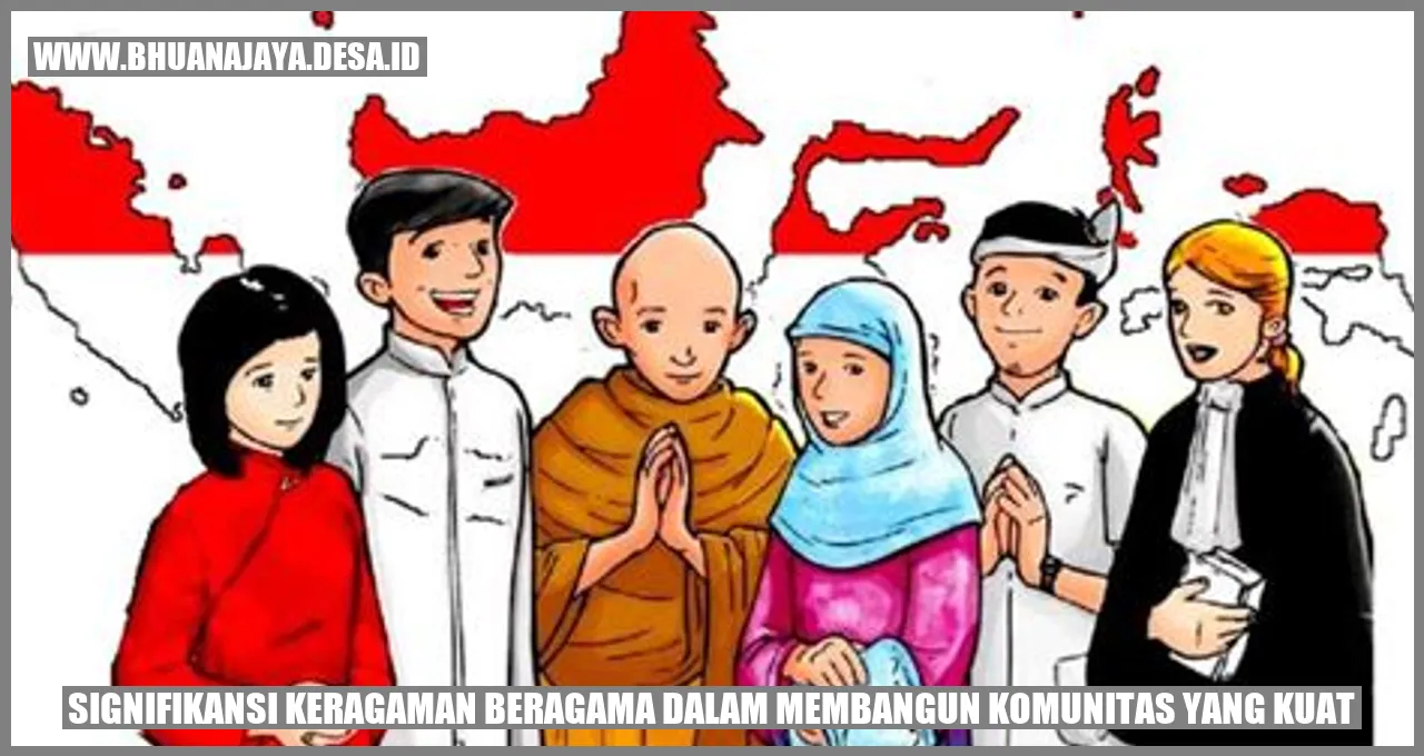 Signifikansi Keragaman Beragama dalam Membangun Komunitas yang Kuat
