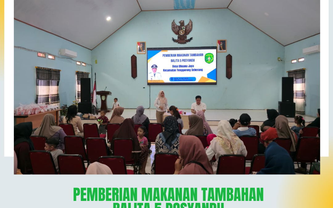 PEMBERIAN MAKANAN TAMBAHAN BALITA 5 POSYANDU DESA BHUANA JAYA KECAMATAN TENGGARONG SEBERANG