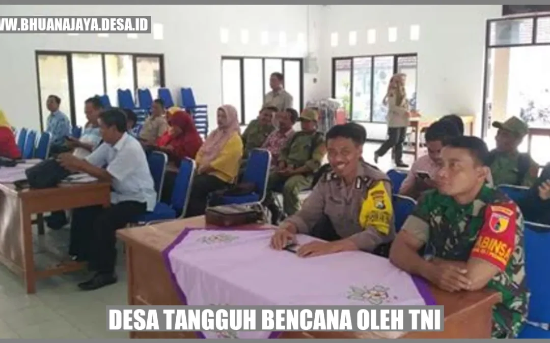 Detik Detik TNI Ciptakan Desa Kuat Lindungi dari Bencana!