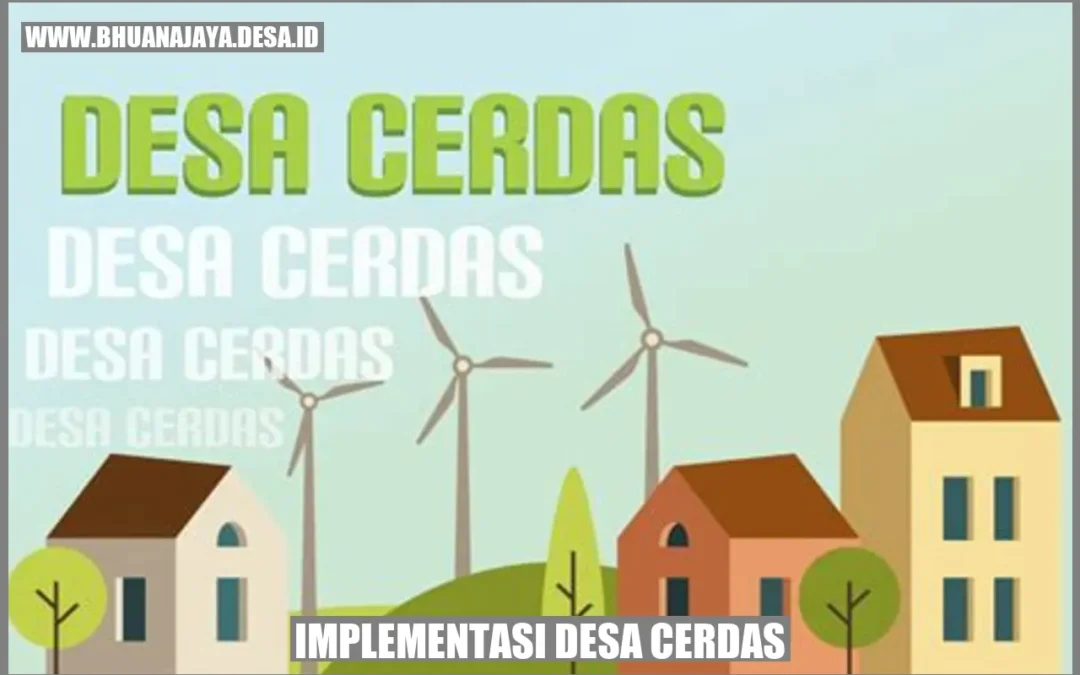 Implementasi Desa Cerdas: Memajukan Potensi dan Kesejahteraan Masyarakat