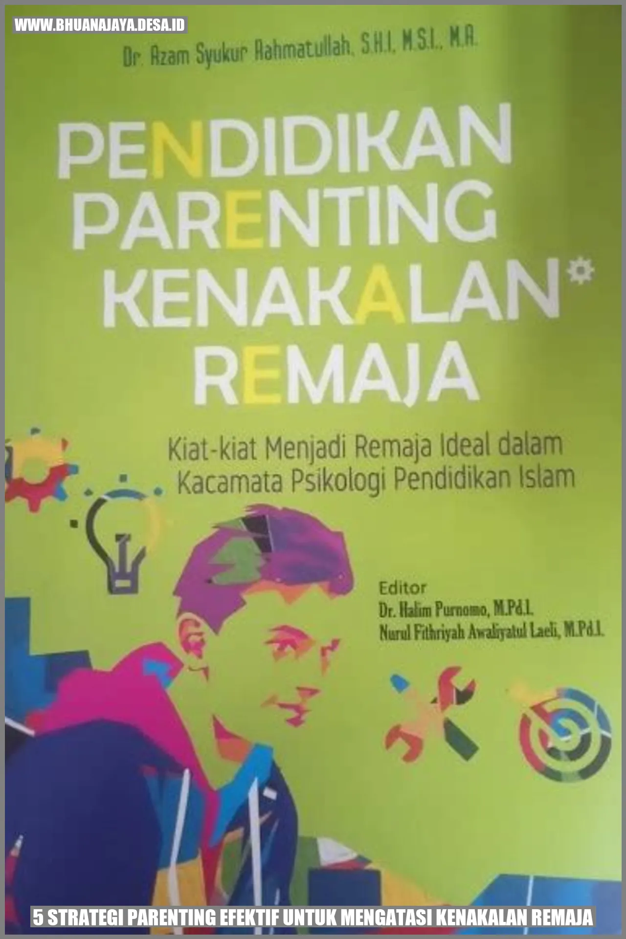 5 Strategi Parenting Efektif untuk Mengatasi Kenakalan Remaja