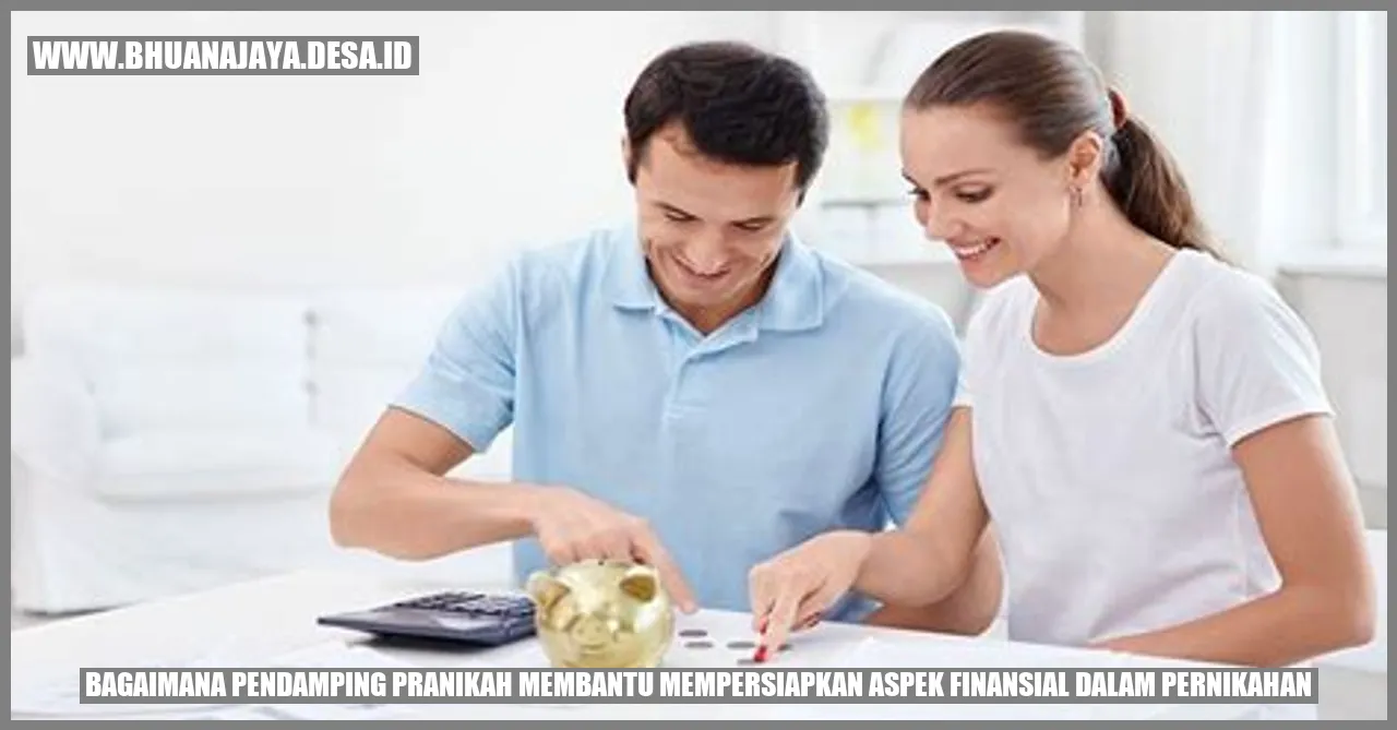 Bagaimana Pendamping Pranikah Membantu Mempersiapkan Aspek Finansial dalam Pernikahan