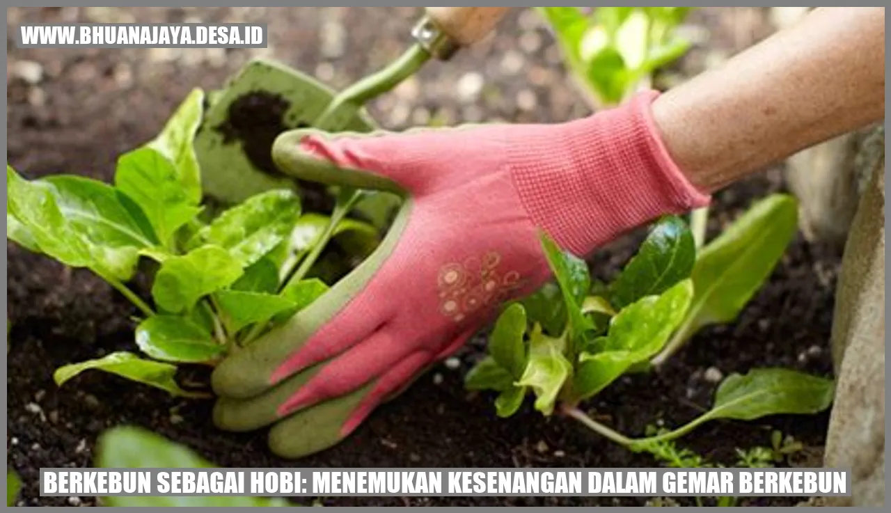 Berkebun sebagai Hobi: Menemukan Kesenangan dalam Gemar Berkebun