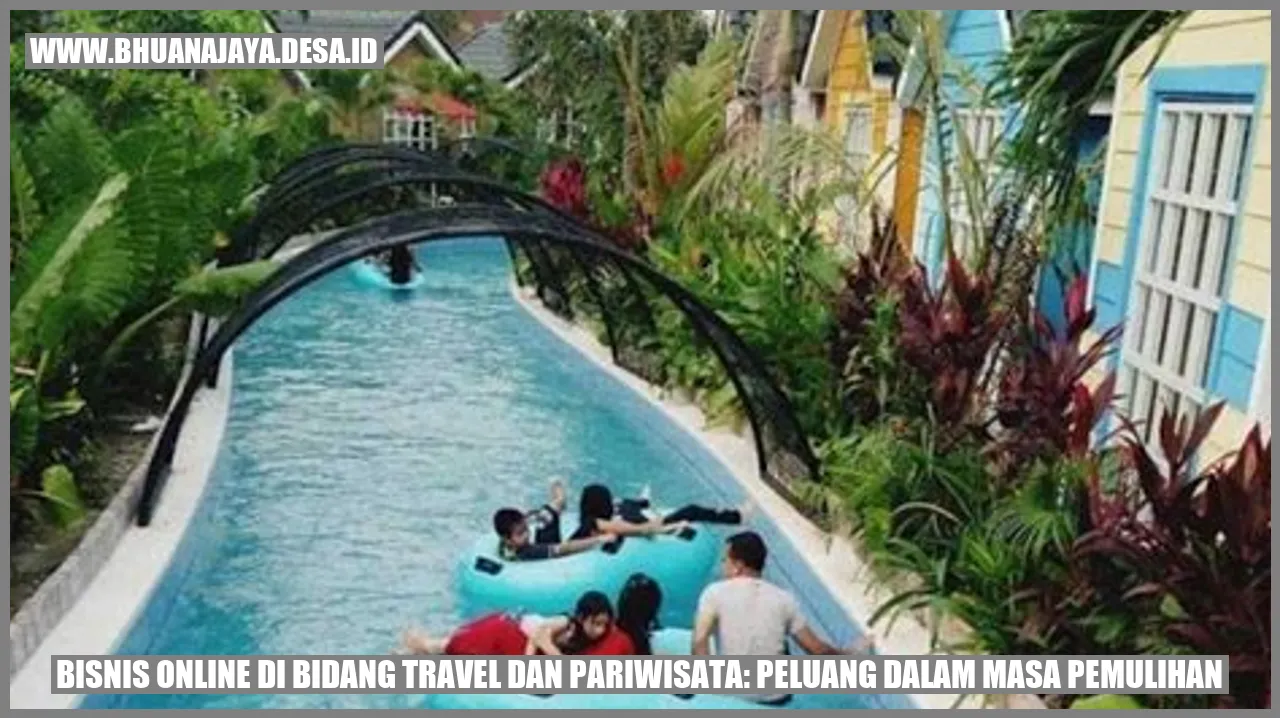 Bisnis Online di Bidang Travel dan Pariwisata: Peluang dalam Masa Pemulihan