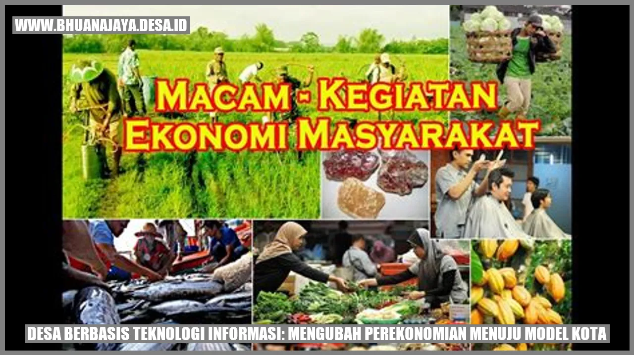 Desa Berbasis Teknologi Informasi: Mengubah Perekonomian Menuju Model Kota