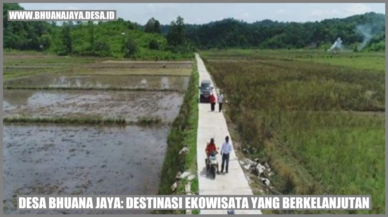Desa Bhuana Jaya: Destinasi Ekowisata yang Berkelanjutan