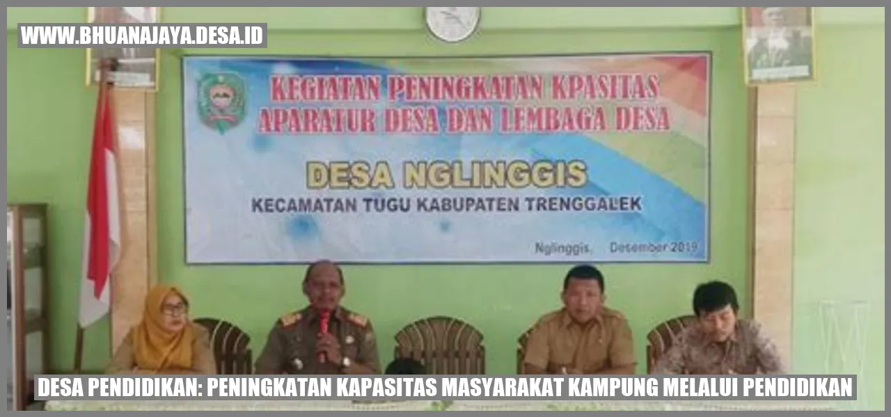 Desa Pendidikan: Peningkatan Kapasitas Masyarakat Kampung melalui Pendidikan