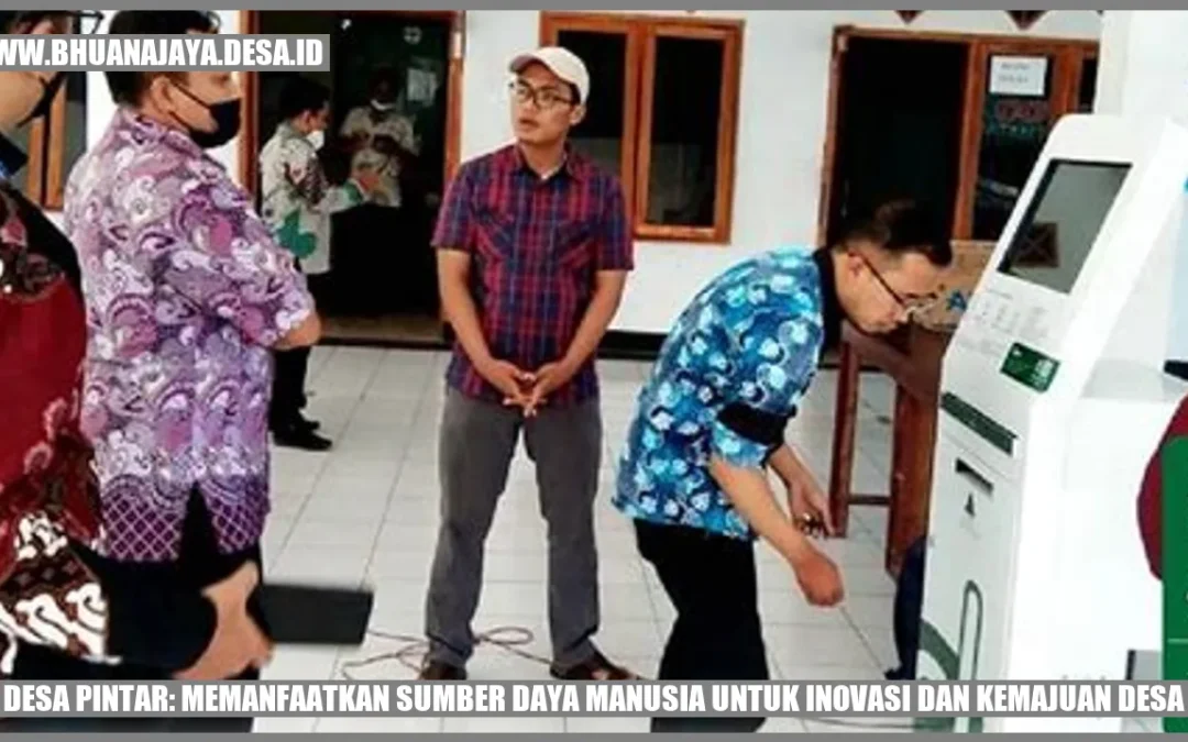 Desa Pintar: Memanfaatkan Sumber Daya Manusia untuk Inovasi dan Kemajuan Desa
