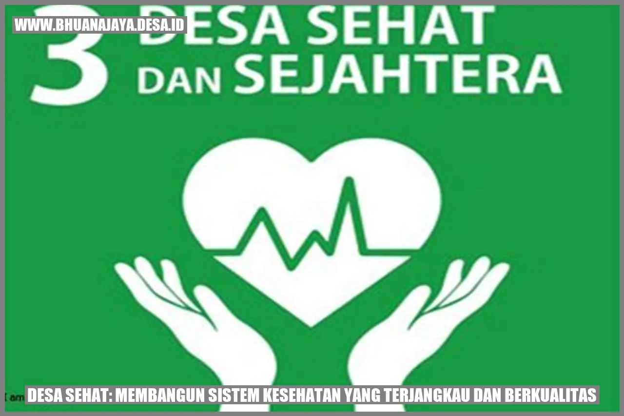 Desa Sehat: Membangun Sistem Kesehatan yang Terjangkau dan Berkualitas