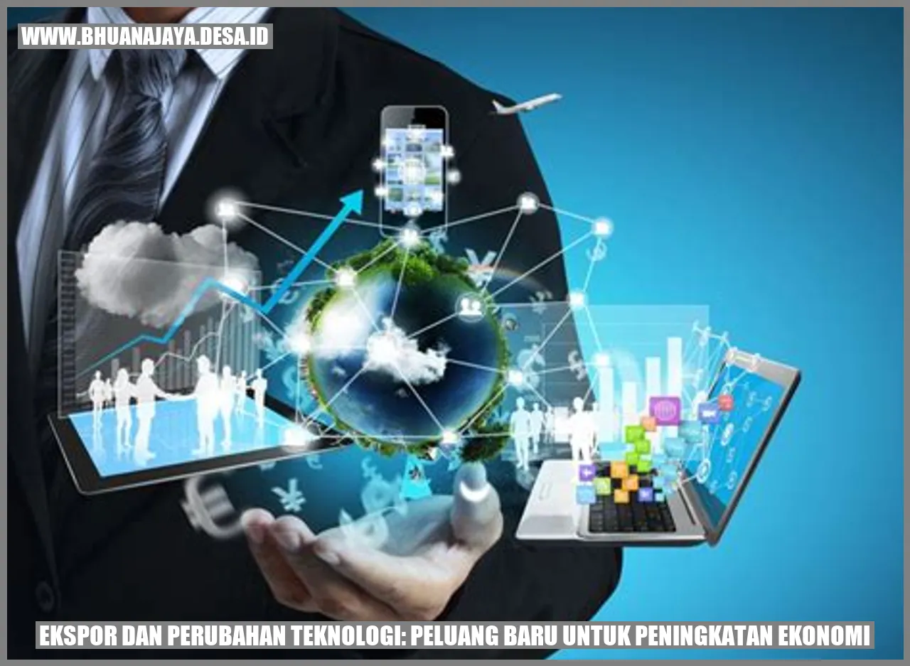 Ekspor dan Perubahan Teknologi: Peluang Baru untuk Peningkatan Ekonomi