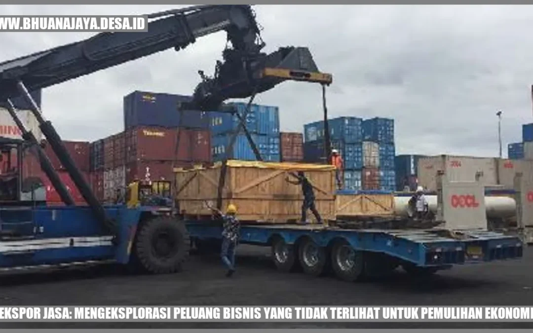 Ekspor Jasa: Mengeksplorasi Peluang Bisnis yang Tidak Terlihat untuk Pemulihan Ekonomi