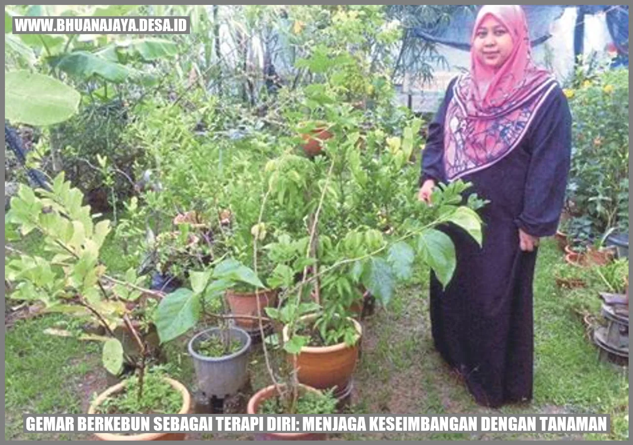 Gemar Berkebun sebagai Terapi Diri: Menjaga Keseimbangan dengan Tanaman