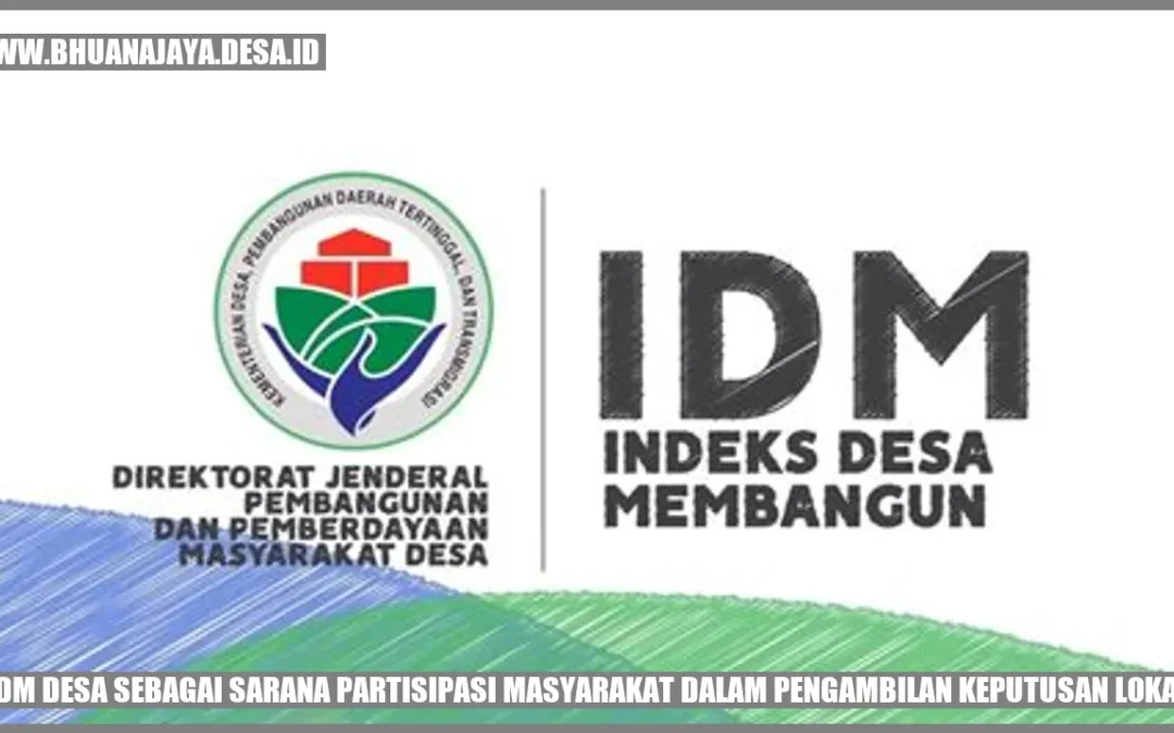 Mengenal IDM Desa sebagai Sarana Partisipasi Masyarakat dalam Pengambilan Keputusan Lokal