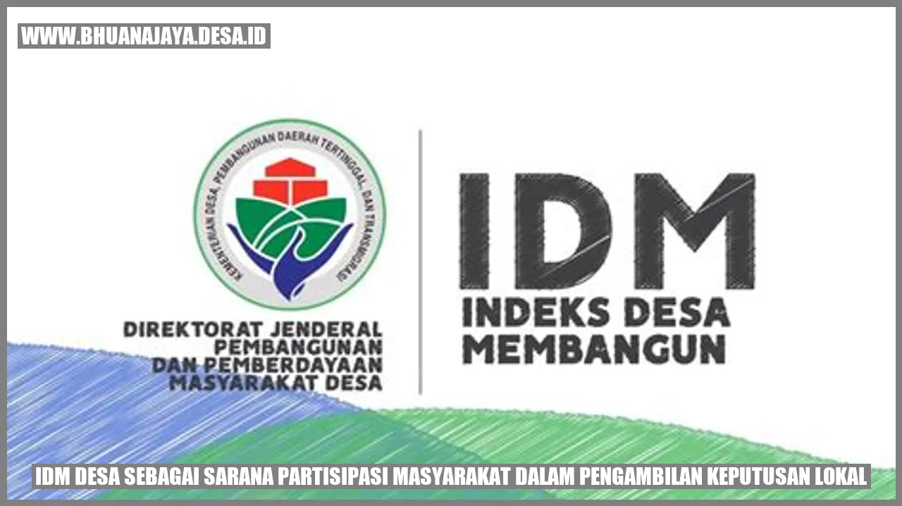 IDM Desa sebagai Sarana Partisipasi Masyarakat dalam Pengambilan Keputusan Lokal