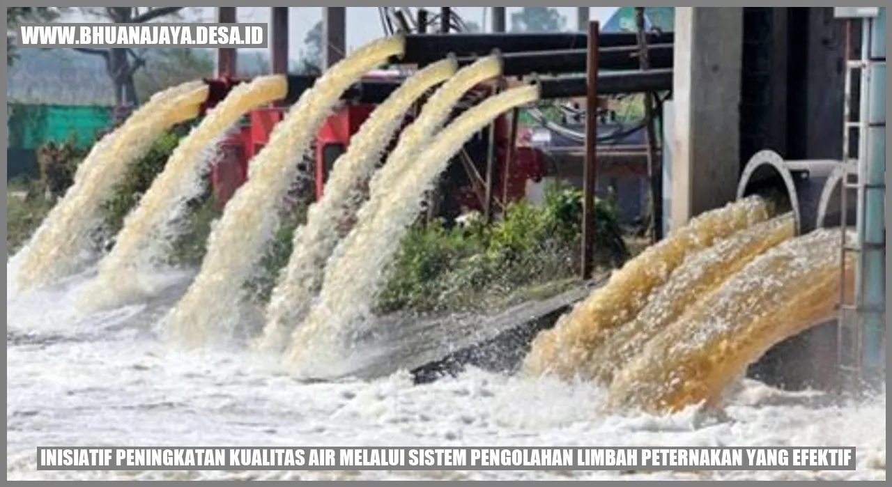 Inisiatif Peningkatan Kualitas Air melalui Sistem Pengolahan Limbah Peternakan yang Efektif
