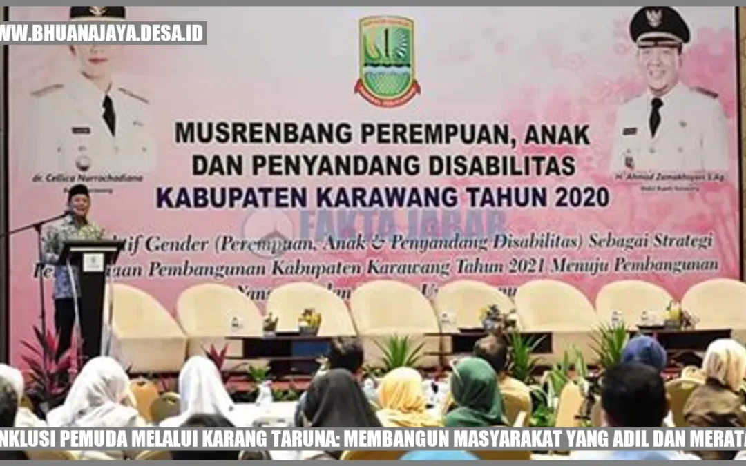 Inklusi Pemuda Melalui Karang Taruna: Membangun Masyarakat yang Adil dan Merata