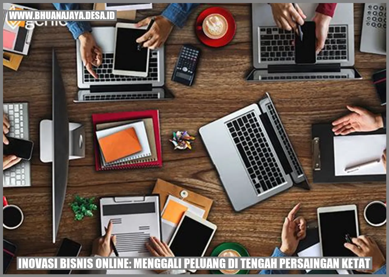 Inovasi Bisnis Online: Menggali Peluang di Tengah Persaingan Ketat
