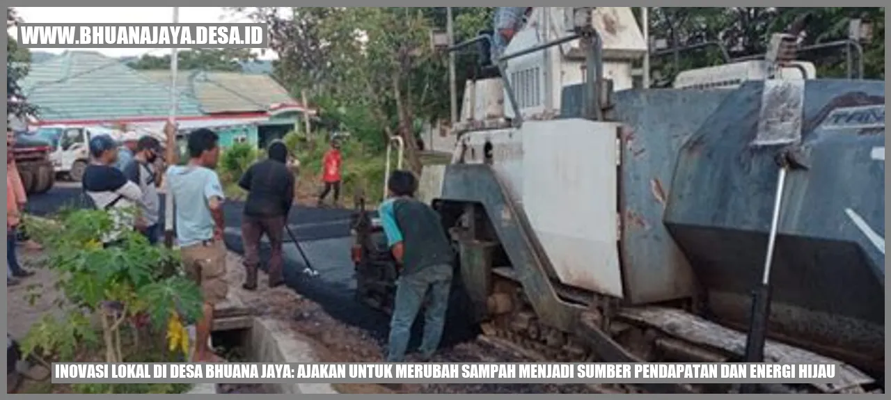 Inovasi Lokal di Desa Bhuana Jaya: Ajakan untuk Merubah Sampah menjadi Sumber Pendapatan dan Energi Hijau