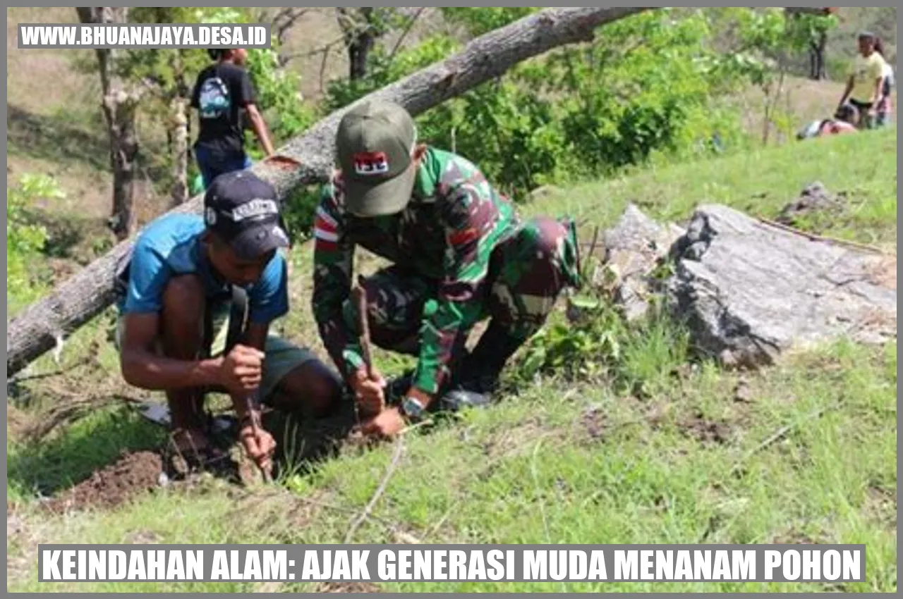 Keindahan Alam: Ajak Generasi Muda Menanam Pohon