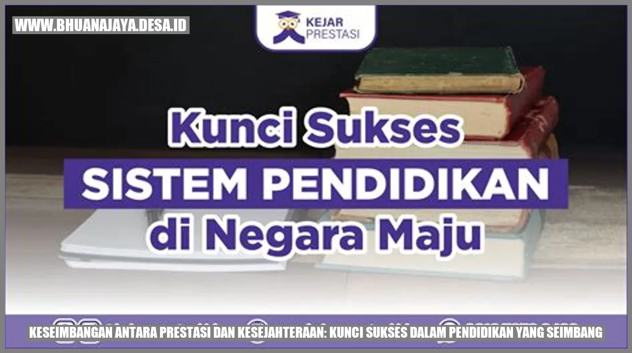 Keseimbangan Antara Prestasi dan Kesejahteraan: Kunci Sukses dalam Pendidikan yang Seimbang