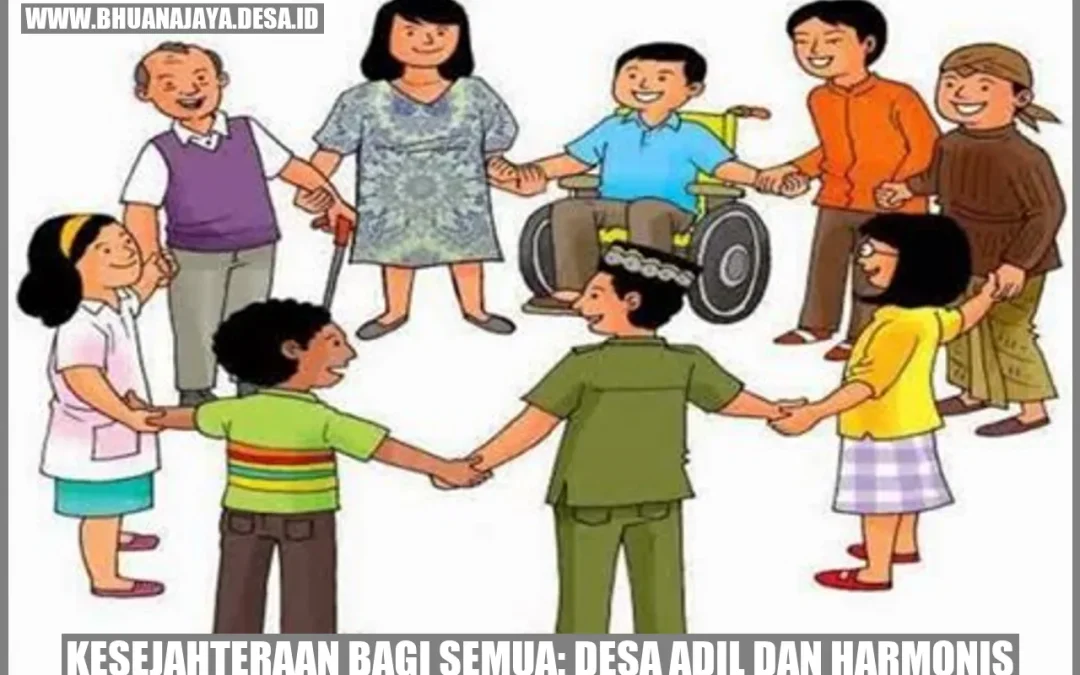 Kesejahteraan Bagi Semua: Desa Adil dan Harmonis
