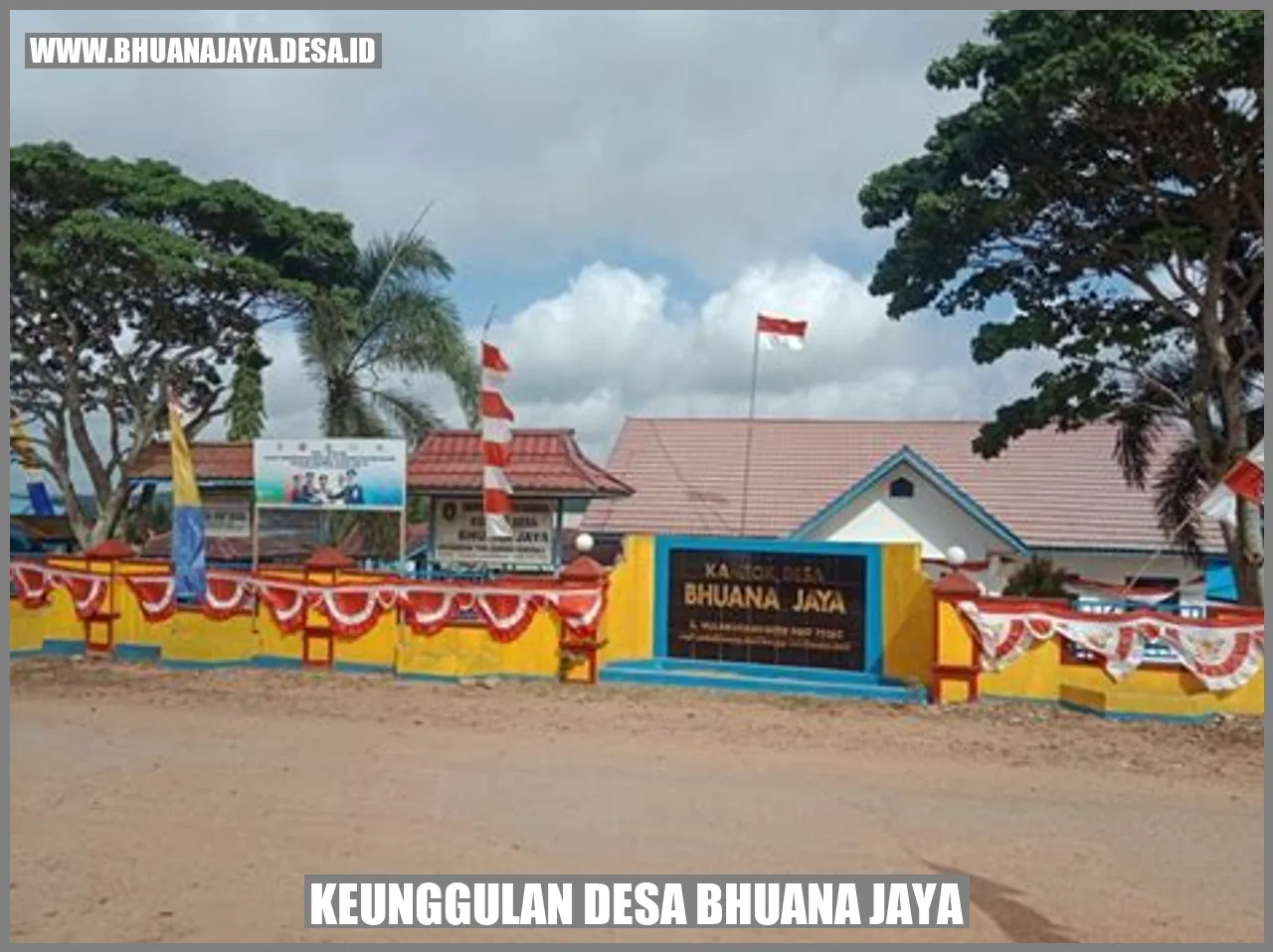 Keunggulan desa Bhuana Jaya