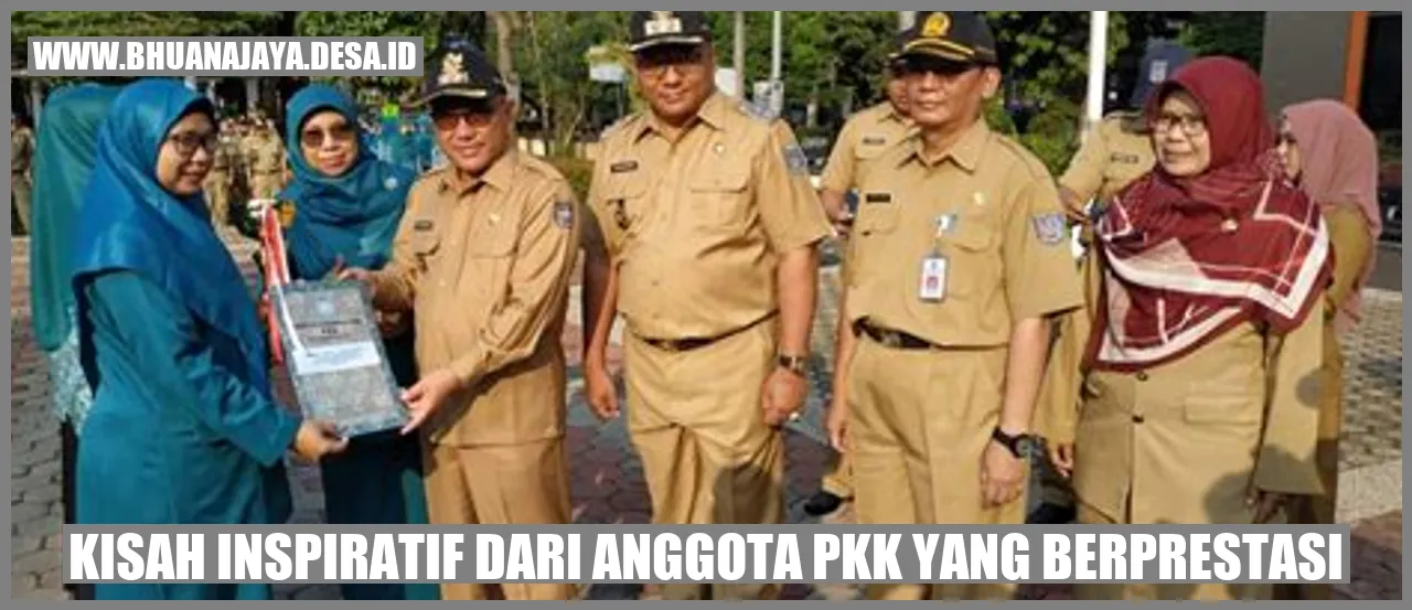 Kisah Inspiratif dari Anggota PKK yang Berprestasi