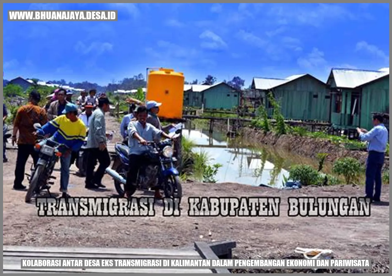 Kolaborasi antar desa eks transmigrasi di Kalimantan dalam pengembangan ekonomi dan pariwisata