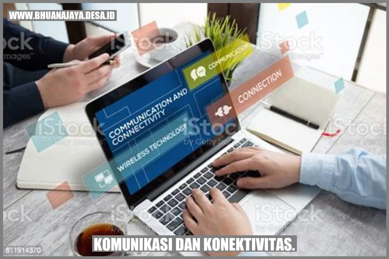 Komunikasi dan Konektivitas