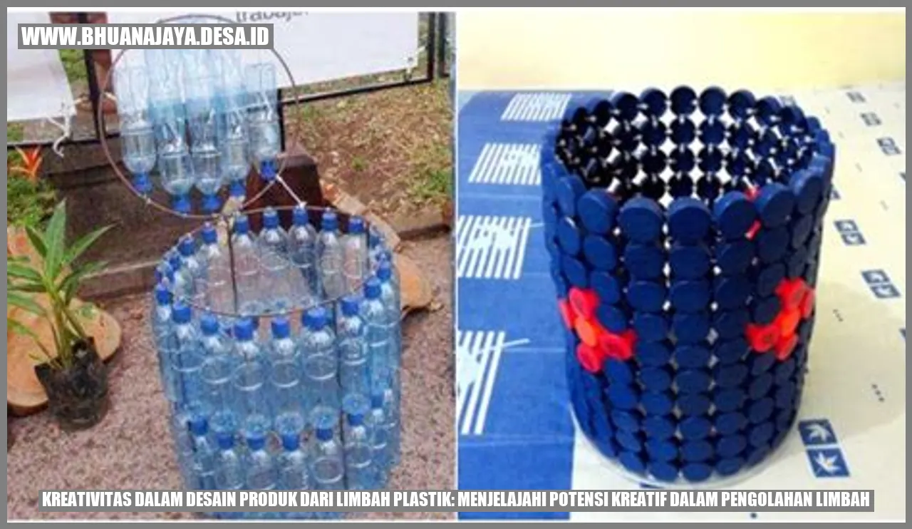 Kreativitas dalam Desain Produk dari Limbah Plastik: Menjelajahi Potensi Kreatif dalam Pengolahan Limbah