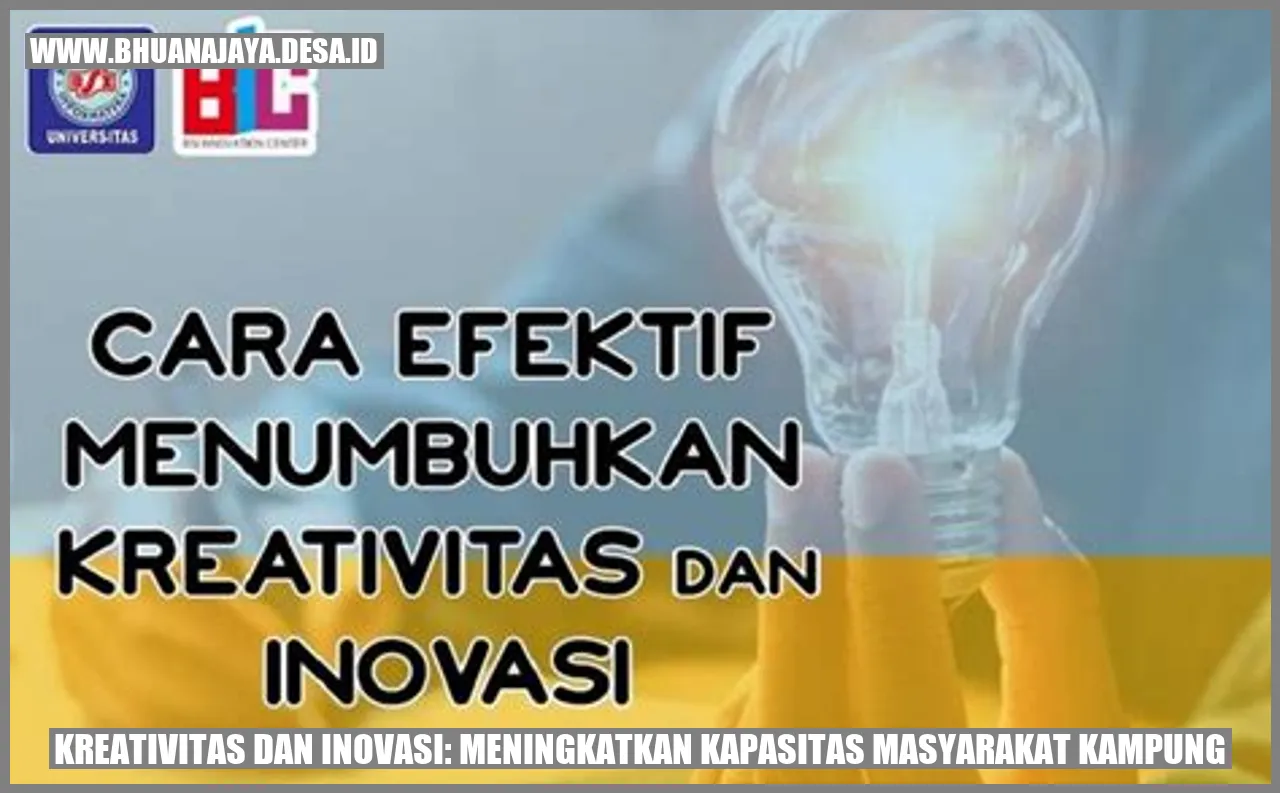 Kreativitas dan Inovasi: Meningkatkan Kapasitas Masyarakat Kampung
