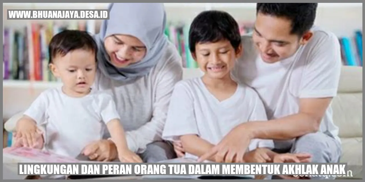 Ilustrasi Lingkungan dan Peran Orang Tua dalam Membentuk Akhlak Anak