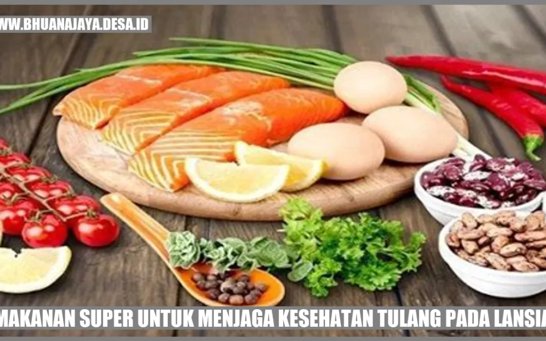 Makanan Super untuk Menjaga Kesehatan Tulang pada Lansia