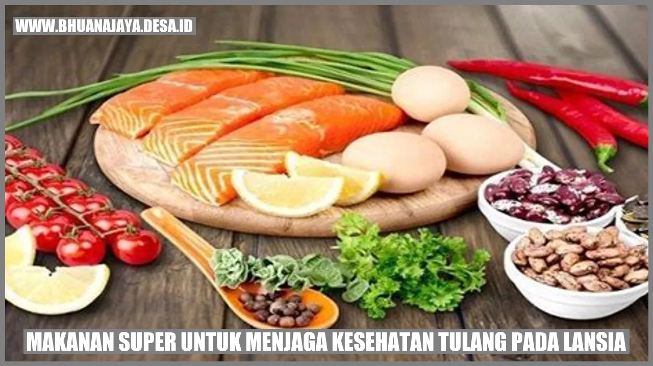 Makanan Super untuk Menjaga Kesehatan Tulang pada Lansia