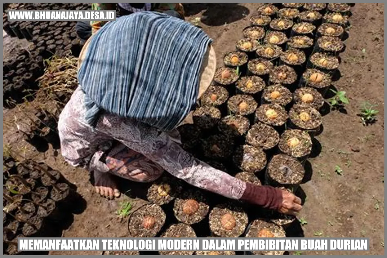 Memanfaatkan Teknologi Modern dalam Pembibitan Buah Durian