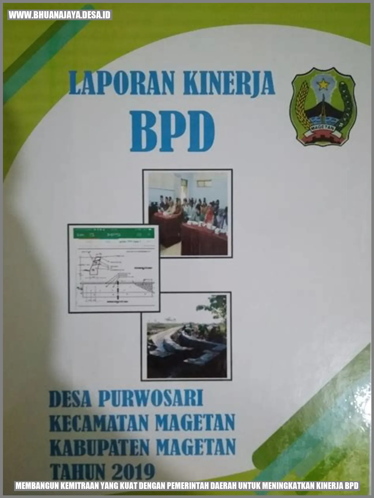 Membangun Kemitraan yang Kuat dengan Pemerintah Daerah untuk Meningkatkan Kinerja BPD