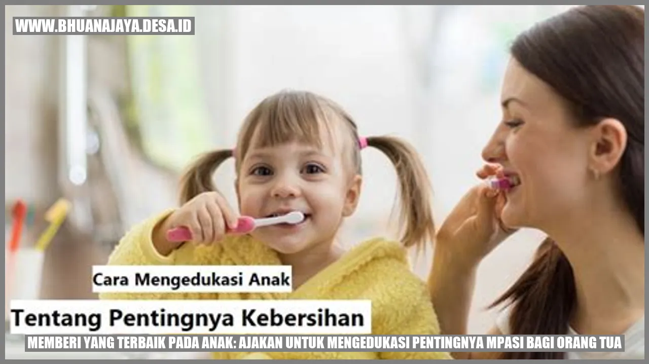 Memberi yang Terbaik pada Anak: Ajakan untuk Mengedukasi Pentingnya MPASI bagi Orang Tua