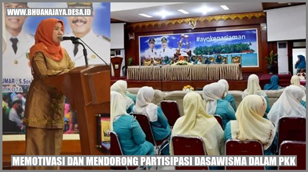 Gambar Memotivasi dan Mendorong Partisipasi Dasawisma dalam PKK