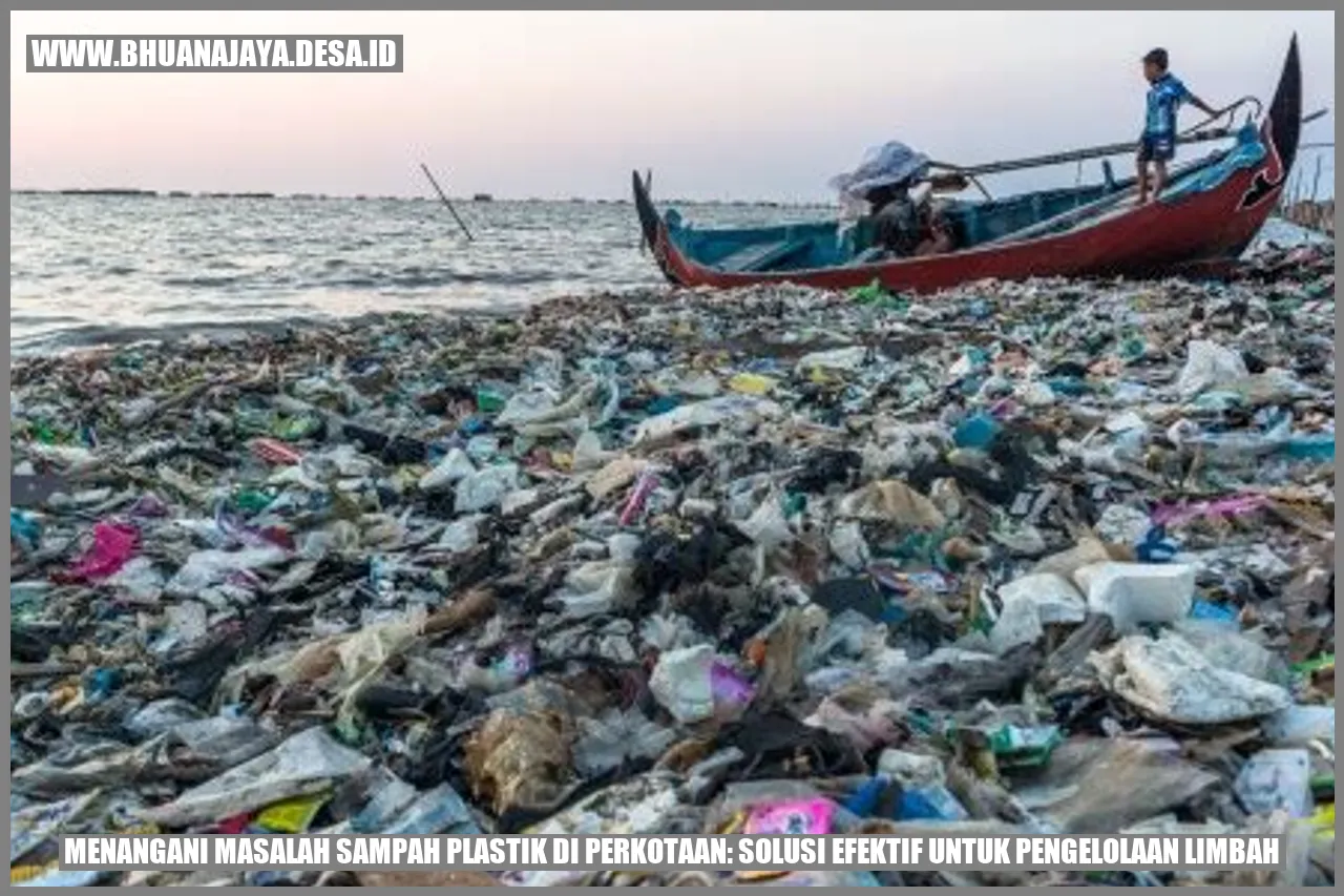 Menangani Masalah Sampah Plastik di Perkotaan: Solusi Efektif untuk Pengelolaan Limbah