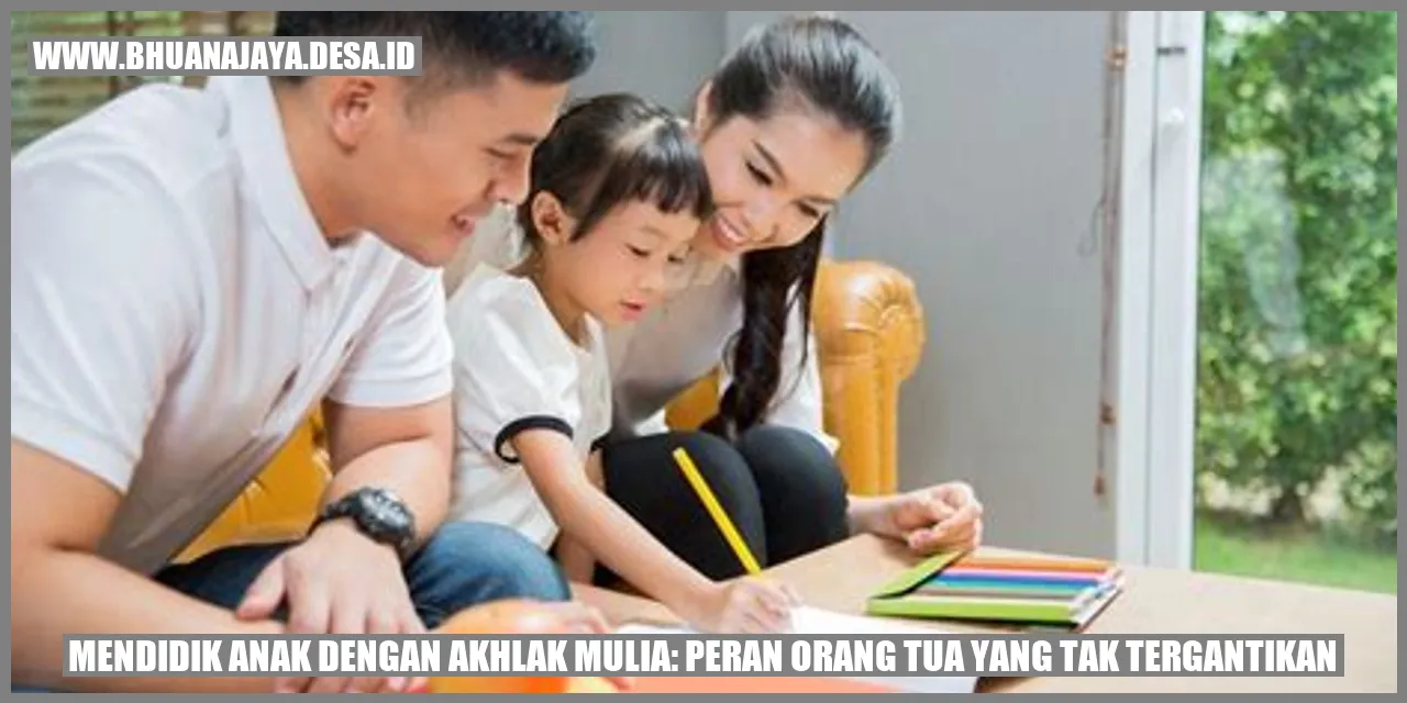 Mendidik Anak dengan Akhlak Mulia: Peran Orang Tua yang Tak Tergantikan