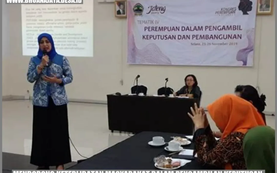 Mendorong Keterlibatan Masyarakat dalam Pengambilan Keputusan.