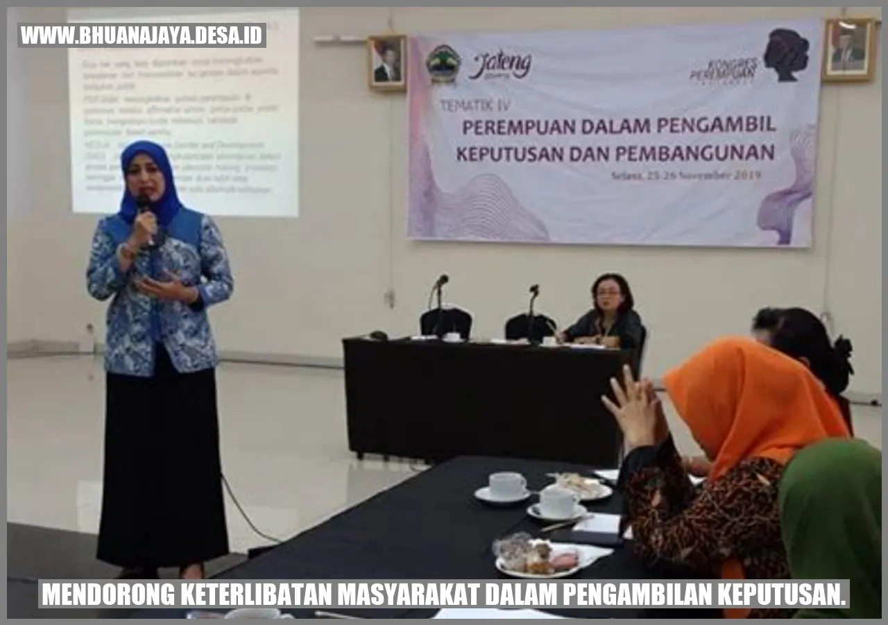 Mendorong Keterlibatan Masyarakat dalam Pengambilan Keputusan.