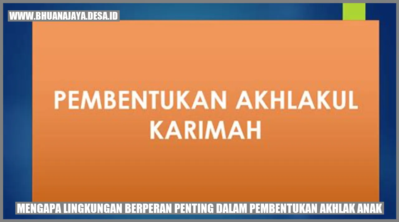 Lingkungan dan Akhlak Anak
